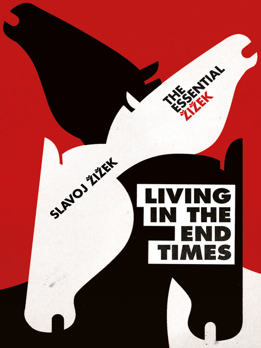 Title details for Living in the End Times by Slavoj Zizek - Wait list